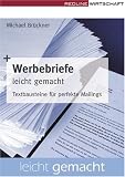Werbebriefe leicht gemacht. Textbausteine für perfekte Mailings (Redline Wirtschaft): Textbausteine für perfekte Mailings