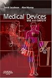 Medical Devices: Use and Safety