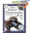 How Digital Photography Works (2nd Edition) (How It Works)