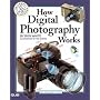 How Digital Photography Works (2nd Edition) by Ron White