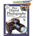 Click here to buy How Digital Photography Works (2nd Edition) (How It Works) by  Ron White and Timothy Edward Downs.