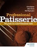 Professional patisserie : for levels 2,3 and professional chefs