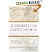 Goddesses in Older Women: Archetypes in Women Over Fifty