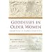 Goddesses in Older Women: Arch
