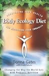 The Body Ecology Diet: Recovering You...