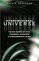 Interdimensional Universe: The New Science of UFOs, Paranormal Phenomena and Otherdimensional Beings