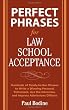 Perfect Phrases for Law School Acceptance (Perfect Phrases Series)