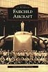 Fairchild Aircraft (MD) (Images of America)