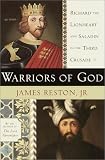 Warriors of God: Richard the Lionheart and Saladin in the Third Crusade