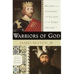Warriors of God: Richard the Lionheart and Saladin in the Third Crusade