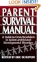 Parent Survival Manual: A Guide to Crisis Resolution in Autism and Related Developmental Disorders