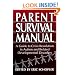 Parent Survival Manual: A Guide to Crisis Resolution in Autism and Related Developmental Disorders