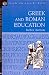 Greek and Roman Education (Inside the Ancient World Series) (Inside the Ancient World Series)