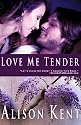 Love Me Tender (A Sexy Small Town Romance)
