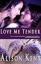 Love Me Tender (Zebra Bouquet Romances)