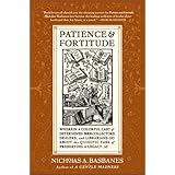 patience  fortitude wherein a colorful cast of determined book collectors dealers and librarians go about