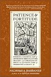 Patience and Fortitude: Wherein a Colorful Cast of Determined Book Collectors, Dealers, and Librarians Go About the Quixotic Task of Preserving a Legacy