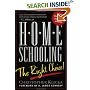 Home Schooling: The Right Choice : An Academic, Historical, Practical, and Legal Perspective