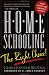Book Home Schooling: The Right Choice : An Academic, Historical, Practical, and Legal Perspective
