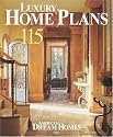 American Dream Homes: Luxury Home Plans: 150 Finely Crafted Home Designs
