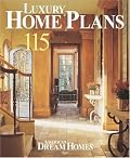 American Dream Homes: Luxury Home Plans: 150 Finely Crafted Home Designs