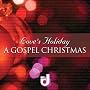 Love's Holiday: A Gospel Christmas