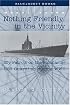 Nothing Friendly In The Vicinity: My Patrols On The Submarine USS Guardfish During WWII (Bluejacket Books)