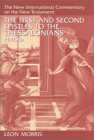 First and Second Epistles to the Thessalonians (New International Commentary on the New Testament)