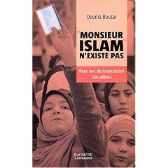 Monsieur Islam n'existe pas : Pour une d�sislamisation des d�bats