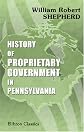 History of Proprietary Government in Pennsylvania