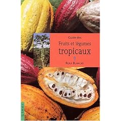 Guide des fruits et l�gumes tropicaux