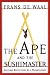 Books : The Ape and the Sushi Master: Cultural Reflections of a Primatologist