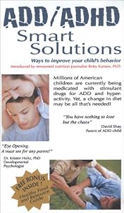 ADD / ADHD Smart Solutions: Ways to Improve Your Child's Behavior