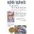 ADD / ADHD Smart Solutions: Ways to Improve Your Child's Behavior