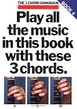 Play All The Music In This Book With These 3 Chords: G, C, D7: The 3-chord Songbook Series - Book 4