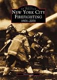 New York City Firefighting, 1901-2001 (NY) (Images of America)