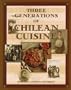 Three Generations of Chilean Cuisine