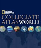 National Geographic Collegiate Atlas of the World