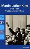 Martin Luther King : L apôtre de la non-violence