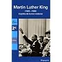 Martin Luther King : L'ap�tre de la non-violence