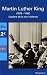 Martin Luther King : L'apôtre de la non-violence Martin Luther King : L'apôtre de la non-violence
