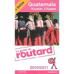 Guatemala Yucatan et Chiapas 2010