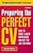Preparing the Perfect CV: How to Make a Great Impression and Get the Job You Want by Rebecca Corfield