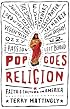 Pop Goes Religion: Faith in Popular Culture