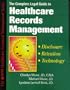 The Complete Legal Guide to Healthcare Records Management