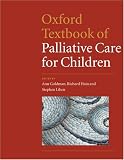 Oxford Textbook of Palliative Care for Children (Liben, Oxford Textbook of Palliative Care for Children)