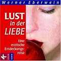 Lust in der Liebe: Eine erotische Entdeckungsreise