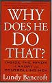 Why Does He Do That?: Inside the Minds of Angry and Controlling Men
