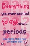 Books : Everything You Ever Wanted to Know About Periods