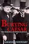 Burying Caesar: The Churchill-Chamberlain Rivalry